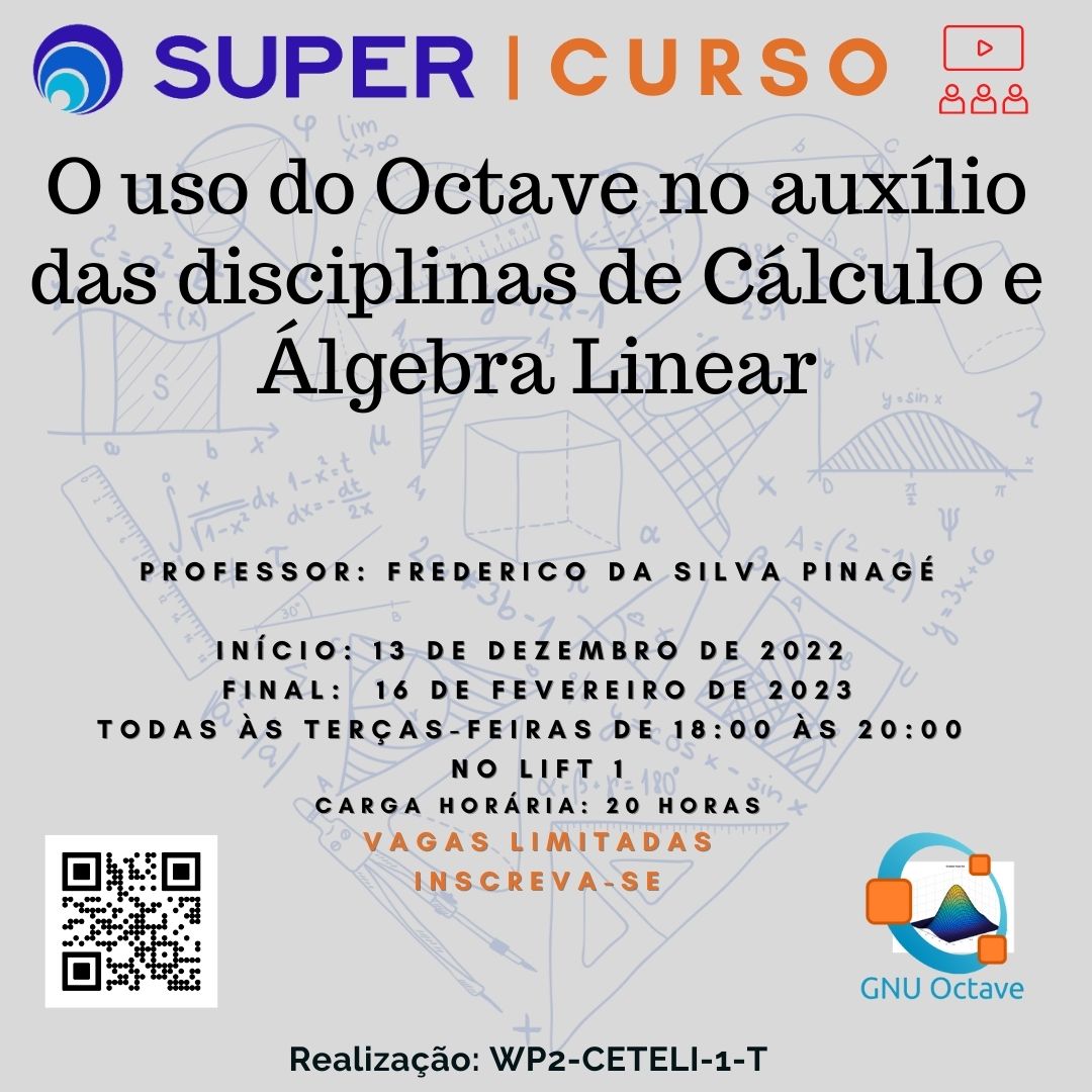 Formulário de Inscrição do Curso de O uso do Octave no auxílio das disciplinas de Cálculo e Álgebra Linear - Turma 02.