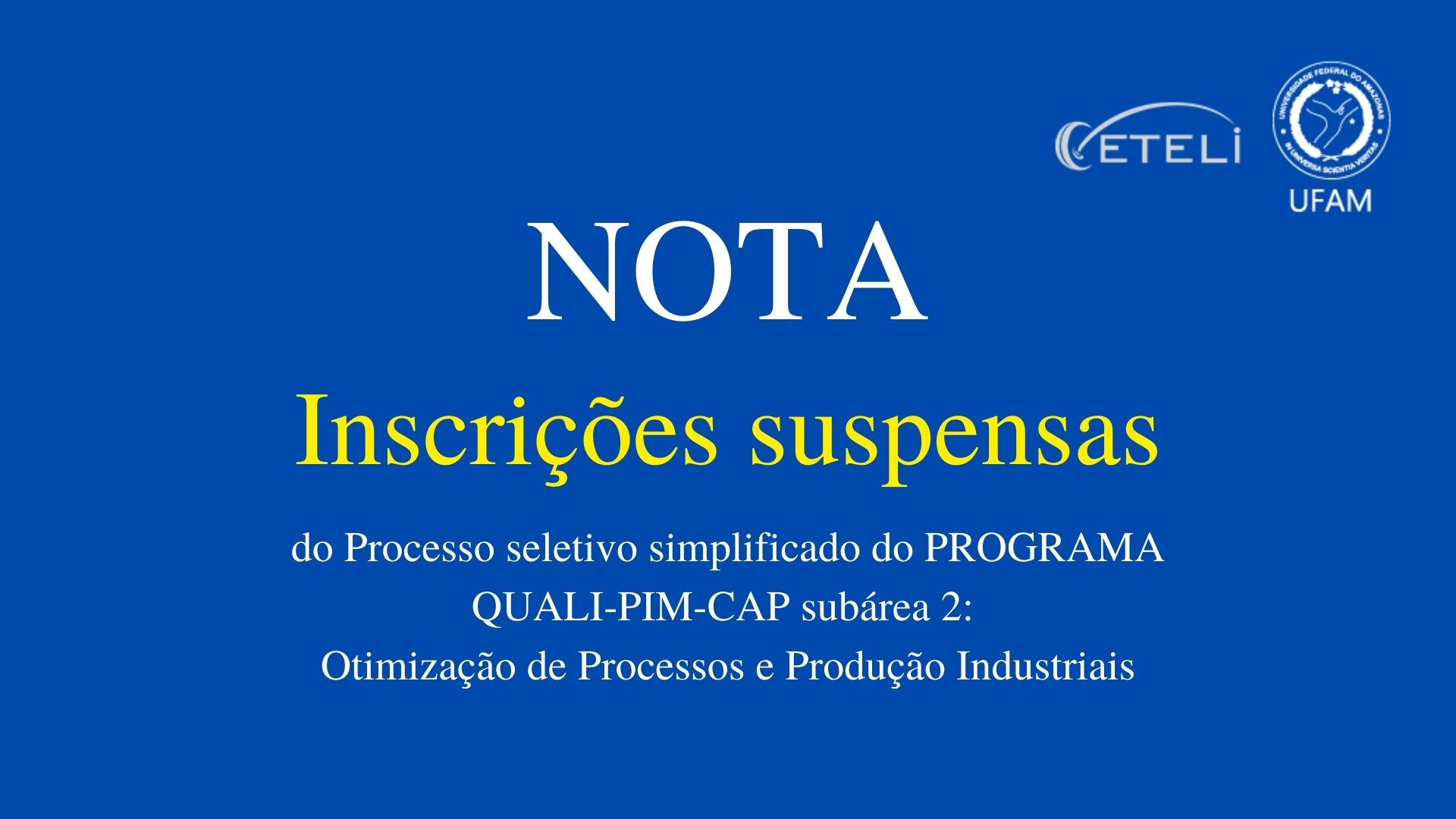 Suspensão do Processo seletivo QUALI-PIM-CAP