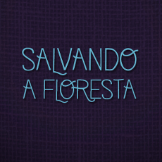 Salvando a Floresta